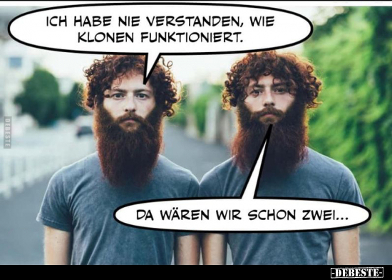 Ich habe nie Verstanden, wie Klonen funktioniert.. - Lustige Bilder | DEBESTE.de