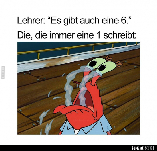 Lehrer: "Es gibt auch eine 6.." - Lustige Bilder | DEBESTE.de