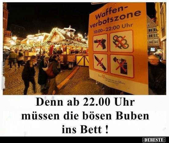 Denn ab 22.00 Uhr müssen die bösen Buben ins Bett!.. - Lustige Bilder | DEBESTE.de