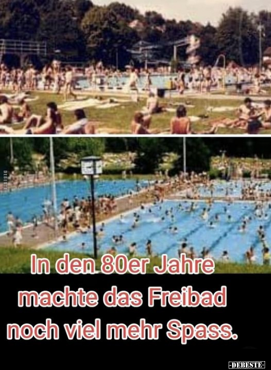 In den 80er Jahre machte das Freibad noch viel mehr.. - Lustige Bilder | DEBESTE.de