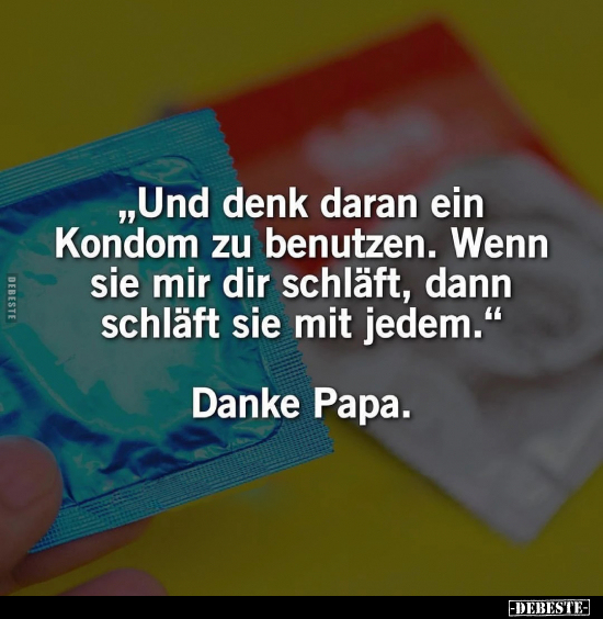 "Und denk dran ein Kondom zu benutzen.".. - Lustige Bilder | DEBESTE.de