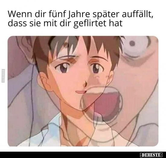 Wenn dir fünf Jahre später auffällt, dass sie mit dir..