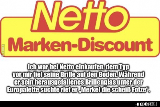 Ich war bei Netto einkaufen.. - Lustige Bilder | DEBESTE.de