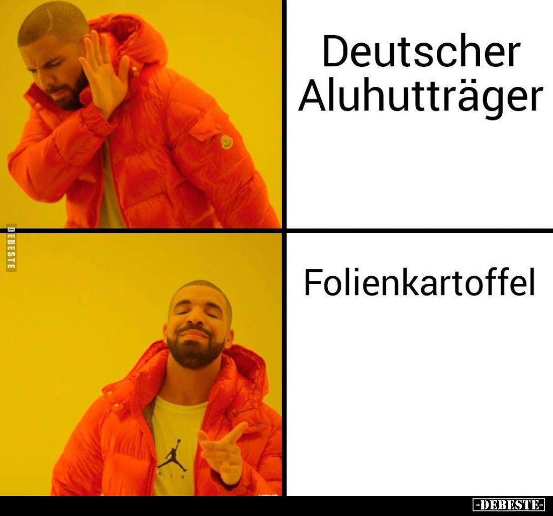 Deutscher Aluhutträger 
-
Folienkartoffel