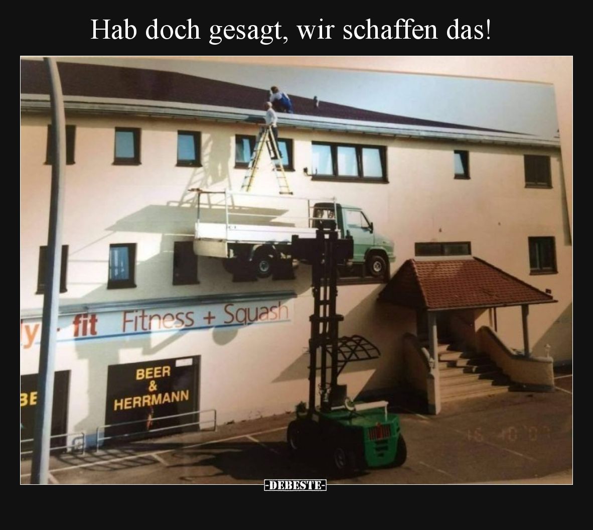 Hab doch gesagt, wir schaffen das!