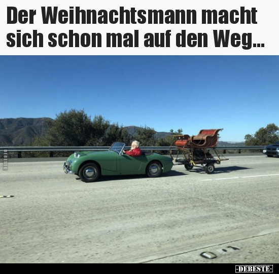 Der Weihnachtsmann macht sich schon mal auf den Weg... - Lustige Bilder | DEBESTE.de