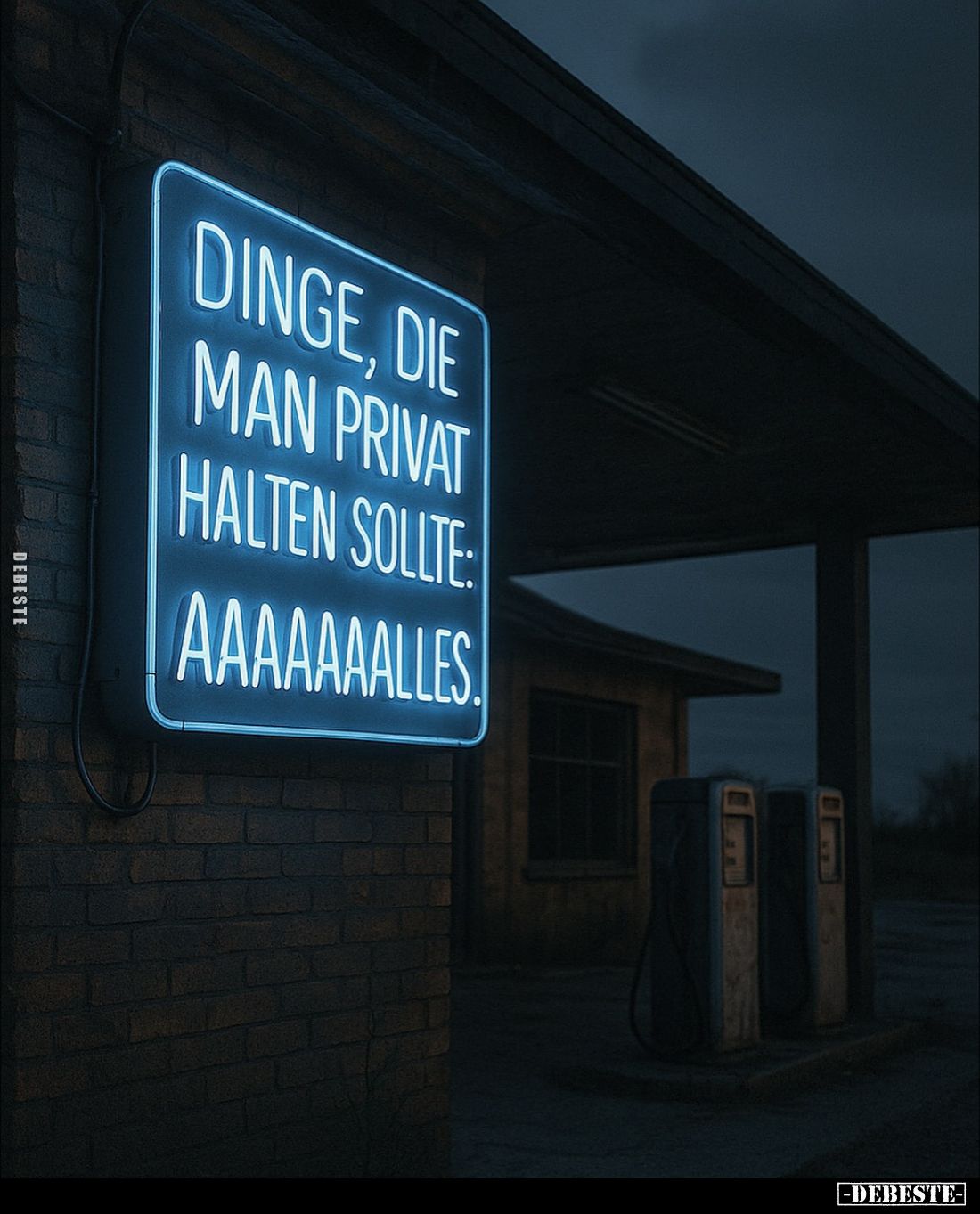 Dinge, die man privat halten sollte: alles.