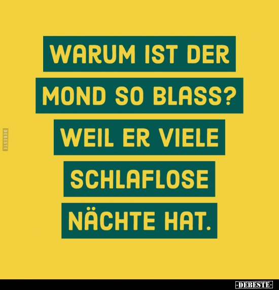 Warum ist der Mond so blass?.. - Lustige Bilder | DEBESTE.de