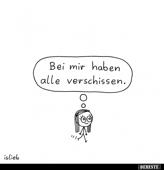 Bei mir haben alle verschissen.