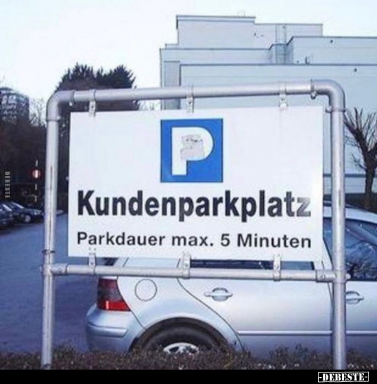 Kundenparkplatz... - Lustige Bilder | DEBESTE.de