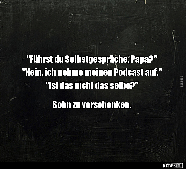 "Führst du Selbstgespräche, Papa?".. - Lustige Bilder | DEBESTE.de