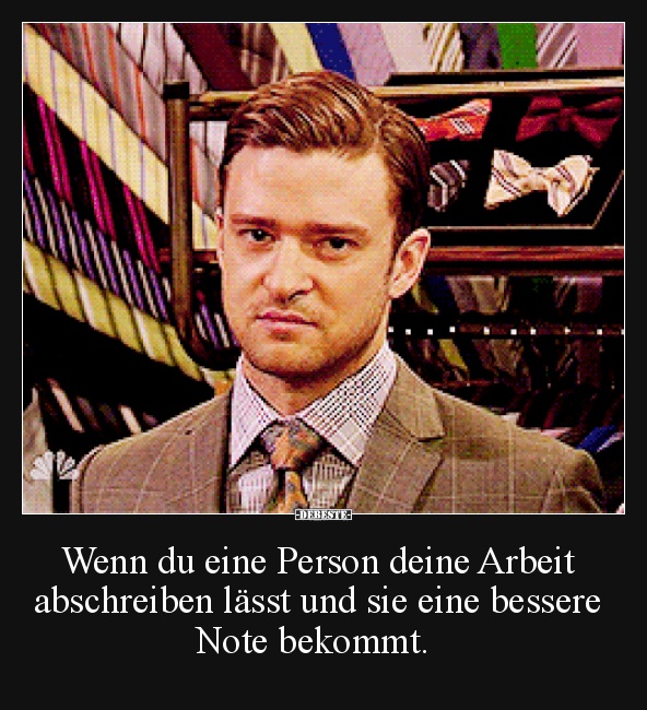 Wenn du eine Person deine Arbeit abschreiben lässt..