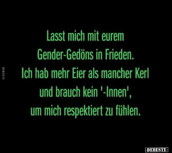 Lasst mich mit eurem Gender-Gedöns in Frieden... - Lustige Bilder | DEBESTE.de