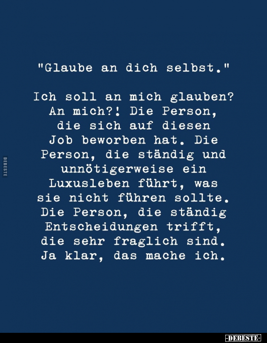 "Glaube an dich selbst".. - Lustige Bilder | DEBESTE.de