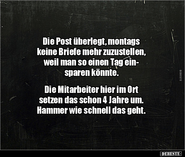 Die Post überlegt, montags keine Briefe mehr.. - Lustige Bilder | DEBESTE.de