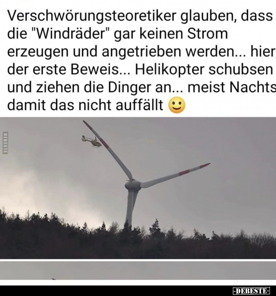 Verschwörungstheoretiker glauben, dass die "Windräder" gar.. - Lustige Bilder | DEBESTE.de