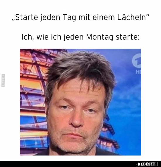 "Starte jeden Tag mit einem Lächeln".. - Lustige Bilder | DEBESTE.de