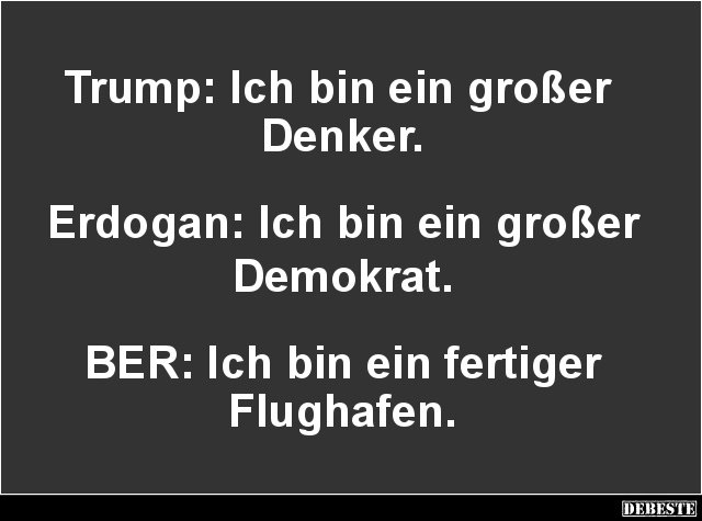 Trump: Ich bin ein großer Denker... - Lustige Bilder | DEBESTE.de