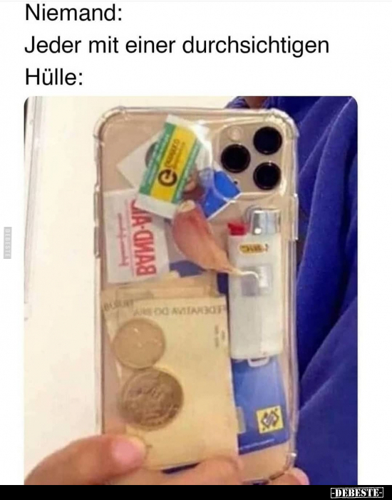 Jeder mit einer durchsichtigen Hülle..