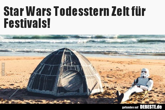 Star Wars Todesstern Zelt für Festivals!.. - Lustige Bilder | DEBESTE.de