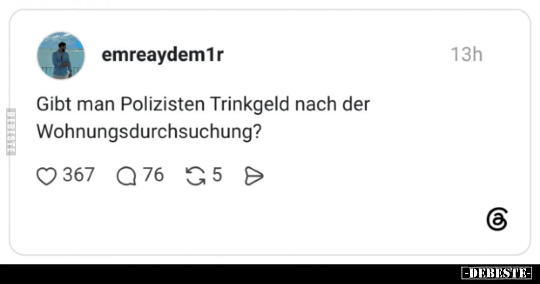 Gibt man Polizisten Trinkgeld nach der Wohnungsdurchsuchung?