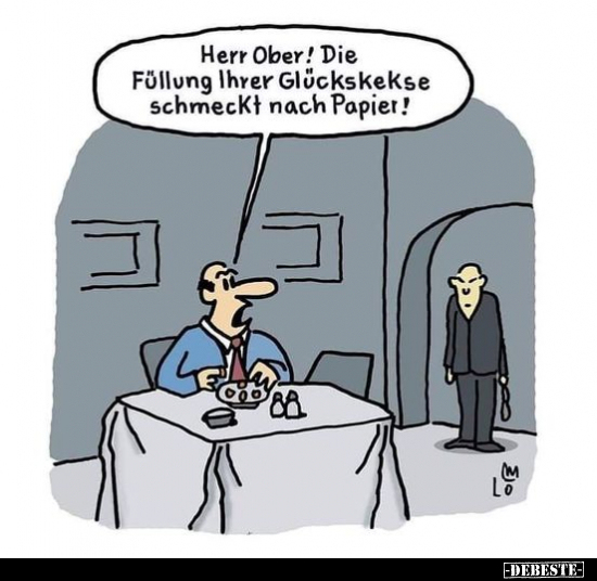 Herr Ober! Die Füllung Ihrer Glückskekse schmeckt nach Papier.. - Lustige Bilder | DEBESTE.de