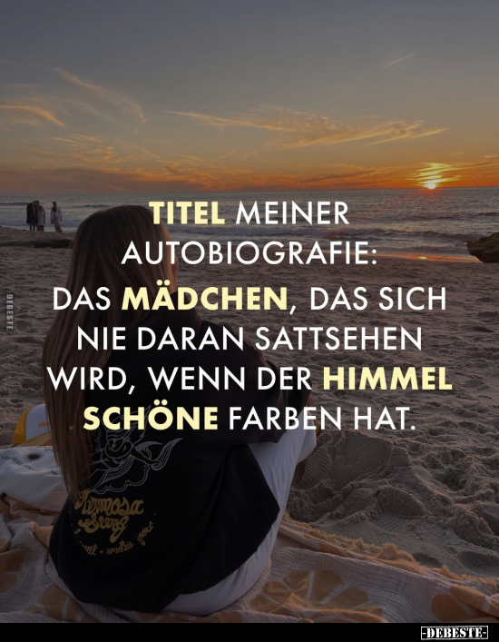 Titel meiner Autobiografie: Das Mädchen, das sich nie daran.. - Lustige Bilder | DEBESTE.de