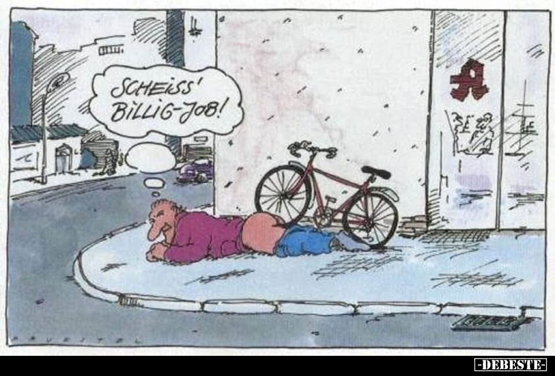 Scheiss' Billig-Job!