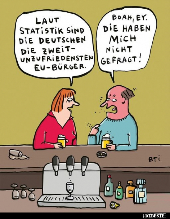 Laut Statistik sind die Deutschen die zweit-unzufriedensten.. - Lustige Bilder | DEBESTE.de