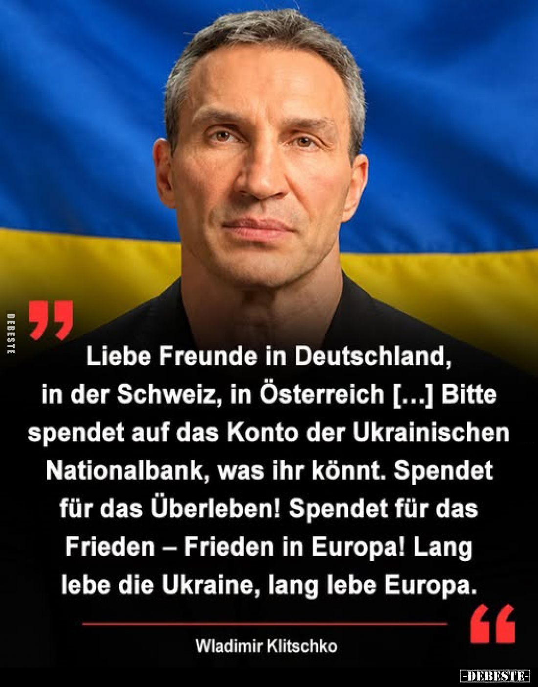 ,,Liebe Freunde in Deutschland, in der Schweiz, in Österreich [...] Bitte spendet auf das Konto der Ukrainischen Nationalbank...