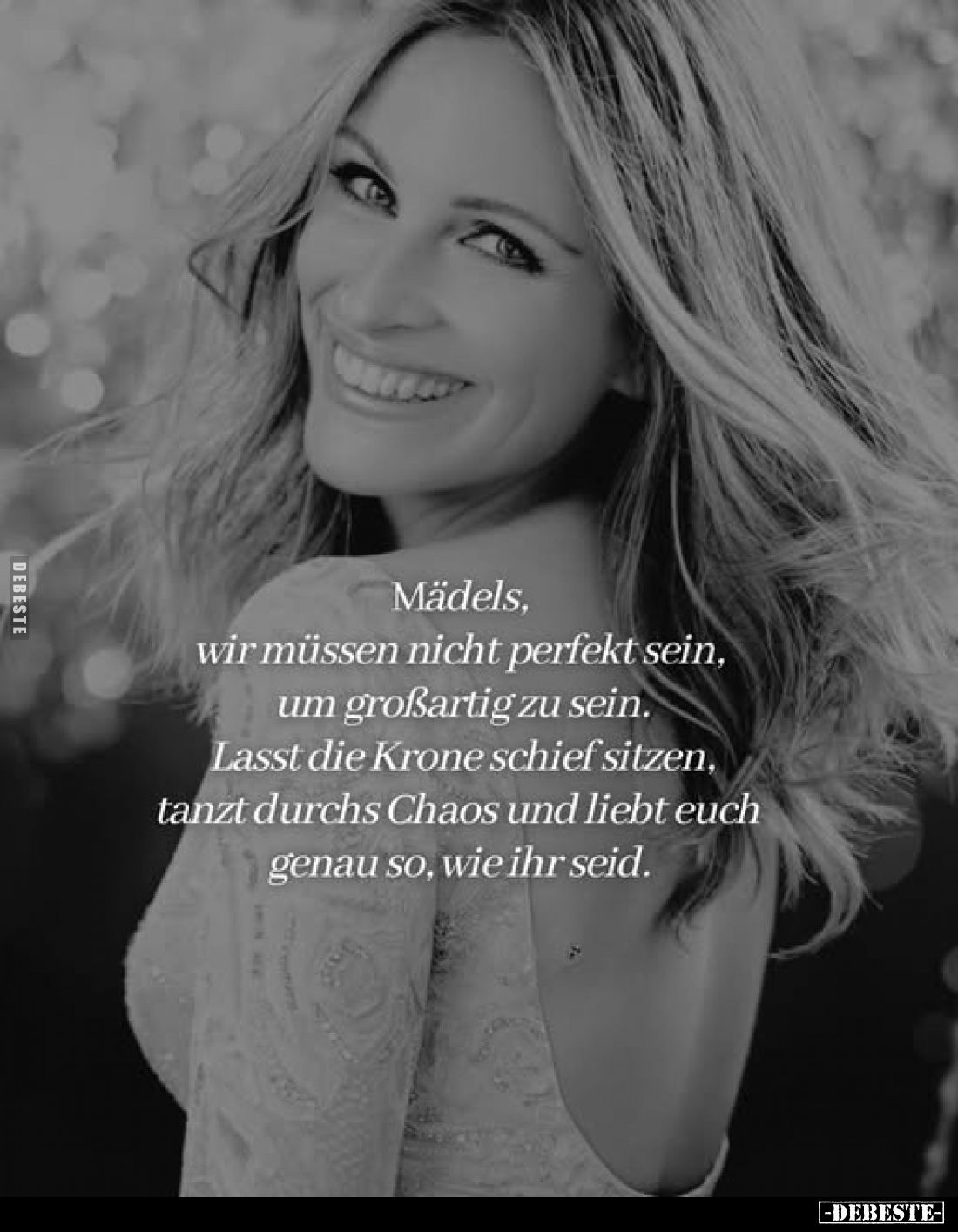 Mädels, wir müssen nicht perfekt sein, um großartig zu sein. Lasst die Krone schief sitzen, tanzt durchs Chaos und liebt euch...