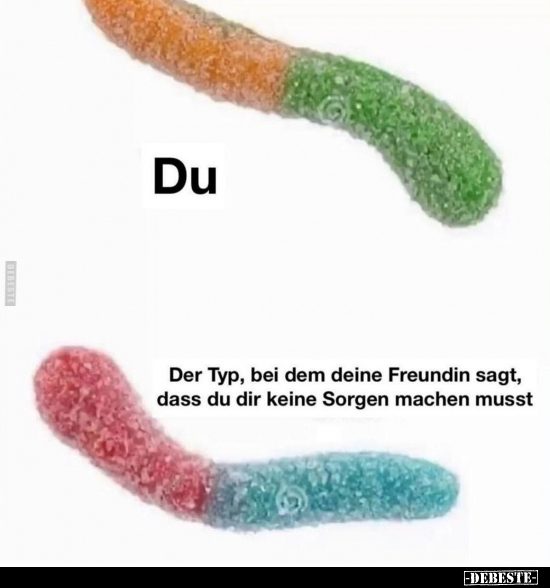 Du - Der Typ, bei dem deine Freundin sagt, dass du dir.. - Lustige Bilder | DEBESTE.de