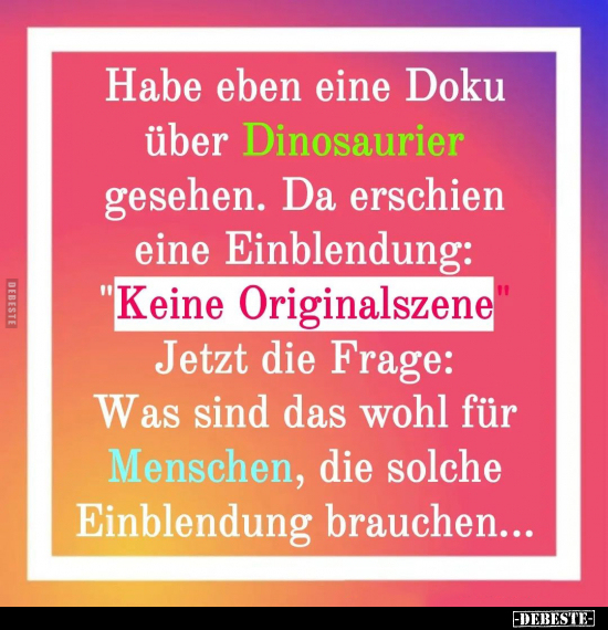 Habe eben eine Doku über Dinosaurier gesehen.. - Lustige Bilder | DEBESTE.de