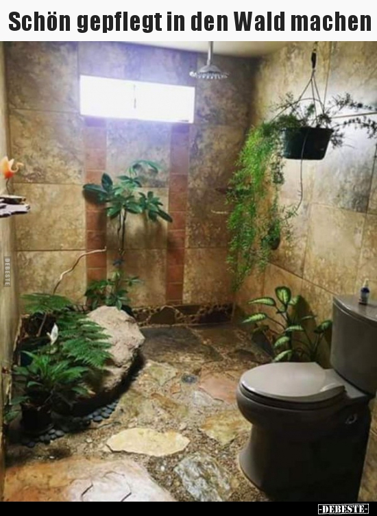 Schön gepflegt in den Wald machen..