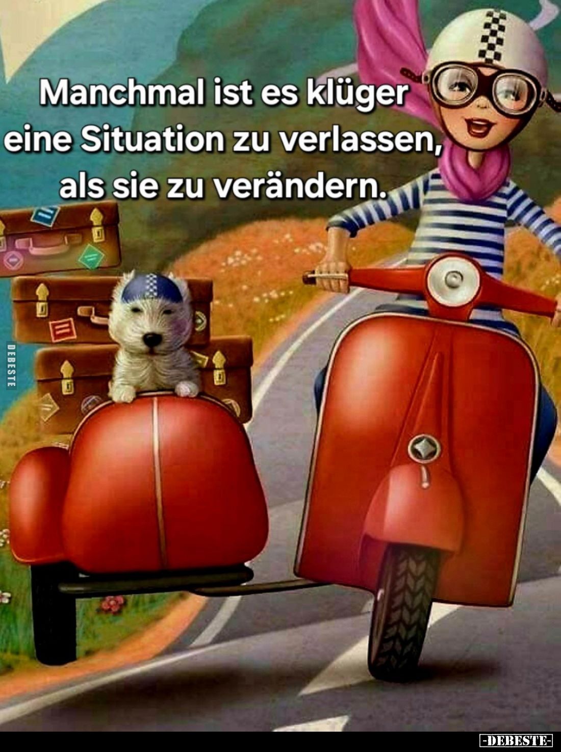 Manchmal ist es klüger eine Situation zu verlassen, als sie zu verändern.