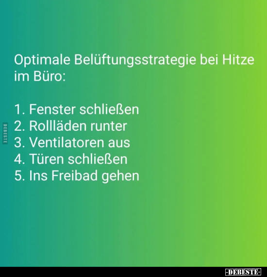 Optimale Belüftungsstrategie bei Hitze im Büro.. - Lustige Bilder | DEBESTE.de