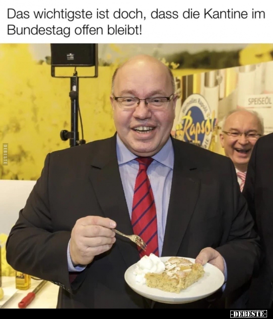 Das wichtigste ist doch, dass die Kantine im Bundestag.. - Lustige Bilder | DEBESTE.de