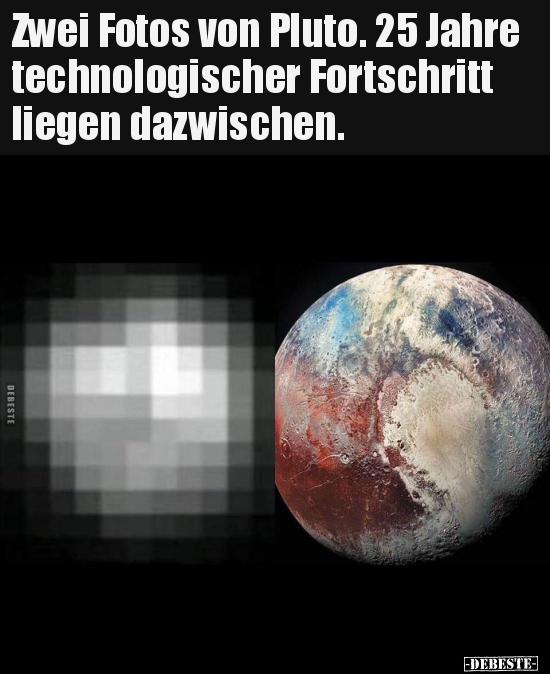 Zwei Fotos von Pluto. 25 Jahre technologischer Fortschritt.. - Lustige Bilder | DEBESTE.de