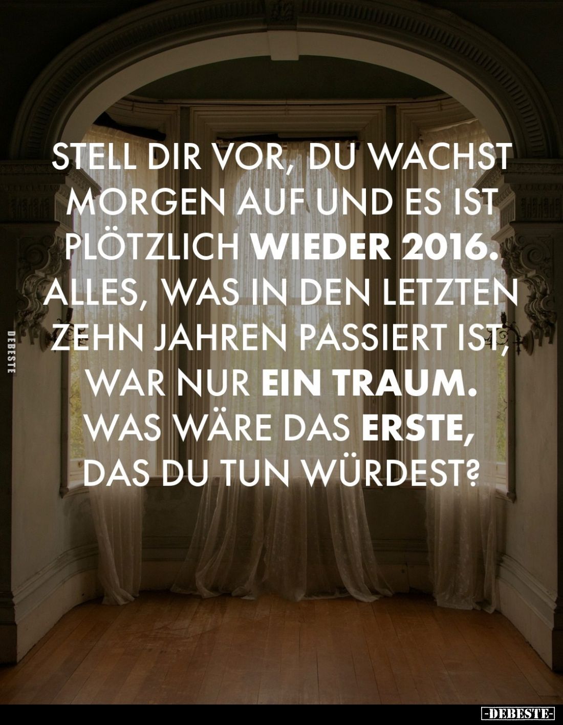 Stell dir vor, du wachst morgen auf und es ist plötzlich wieder 2016.
Alles, was in den letzten zehn Jahren passiert ist, wa...