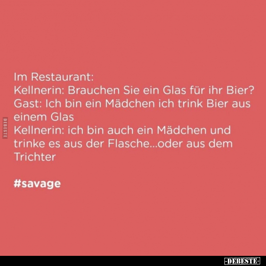 Im Restaurant: Kellnerin: Brauchen Sie ein Glas für ihr.. - Lustige Bilder | DEBESTE.de