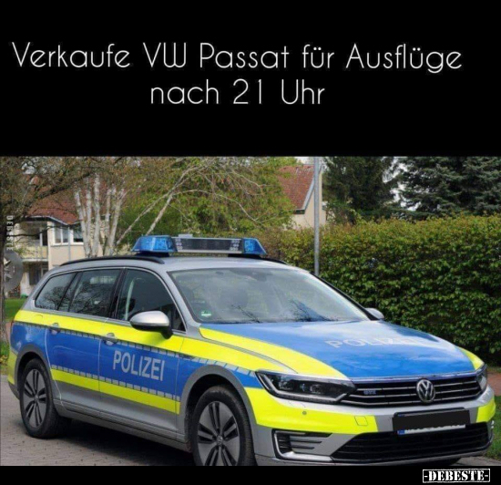 Verkaufe VW Passat für Ausflüge nach 21 Uhr.. - Lustige Bilder | DEBESTE.de