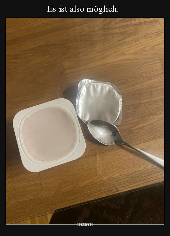 Es ist also möglich