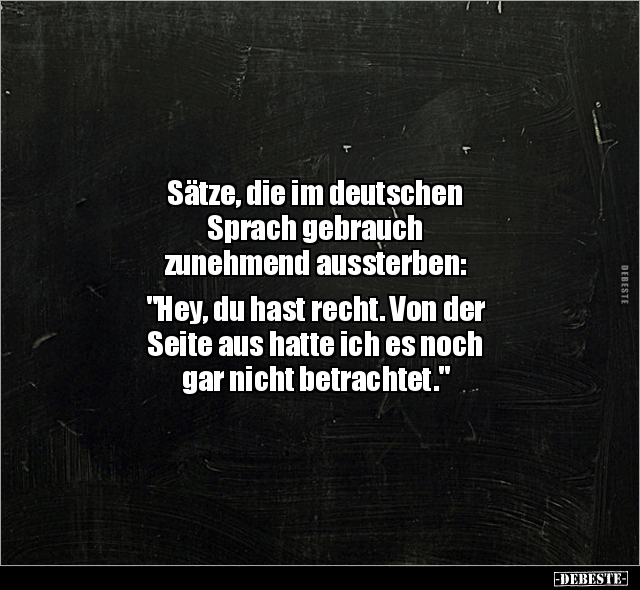 Sätze, die im deutschen Sprachgebrauch zunehmend.. - Lustige Bilder | DEBESTE.de