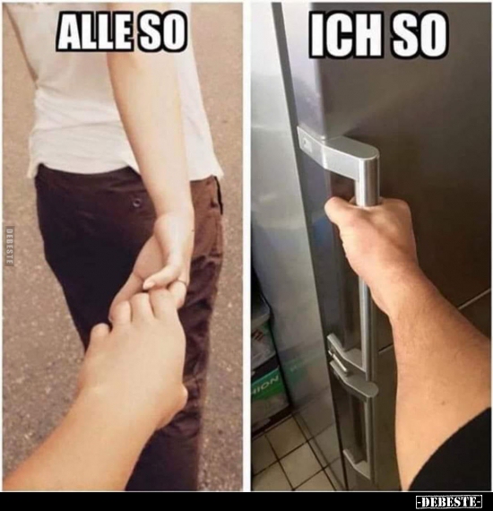 Alle so.. / Ich so..