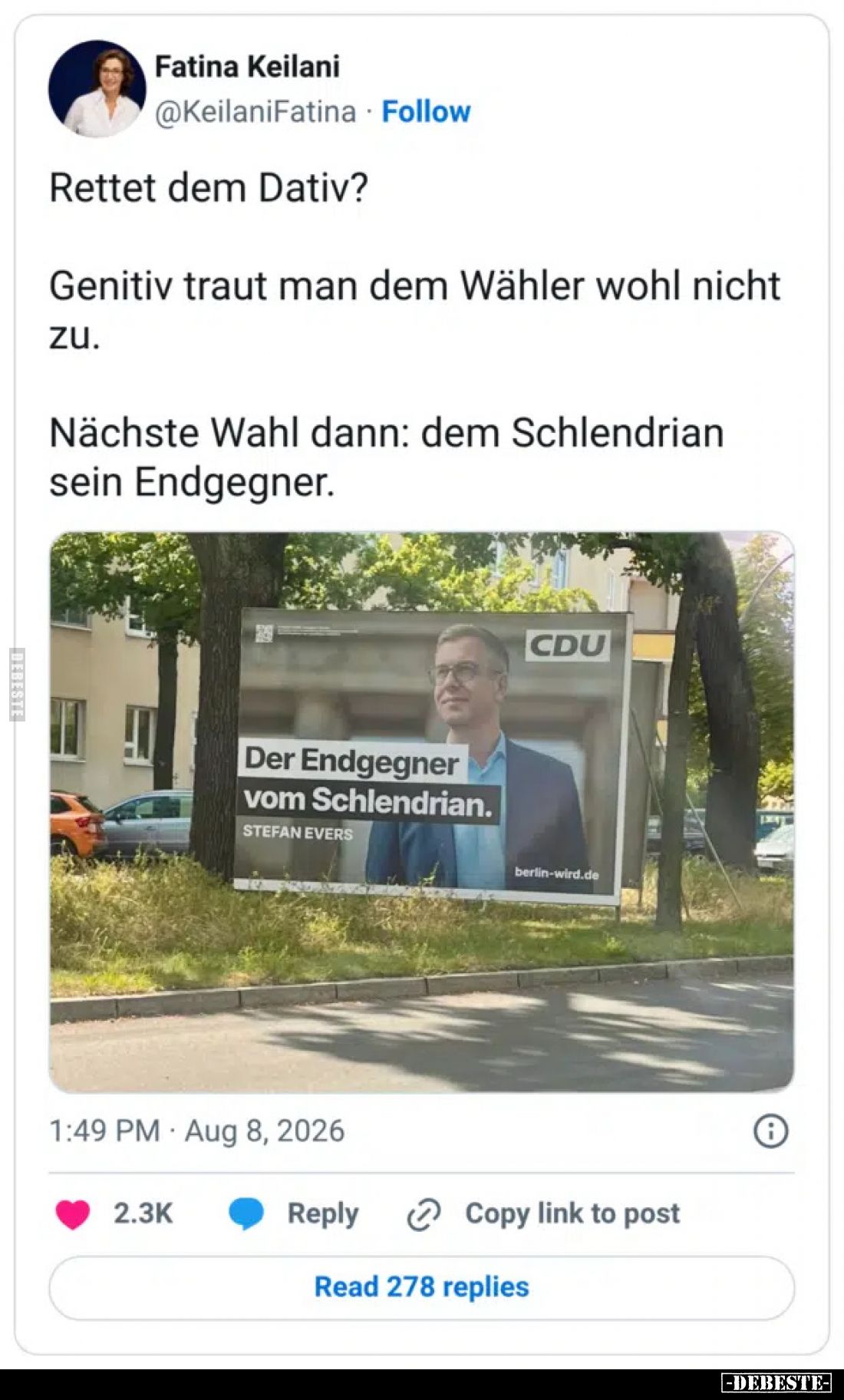 Rettet dem Dativ?
Genitiv traut man dem Wähler wohl nicht zu.
Nächste Wahl dann: dem Schlendrian sein Endgegner.
Der Endge...