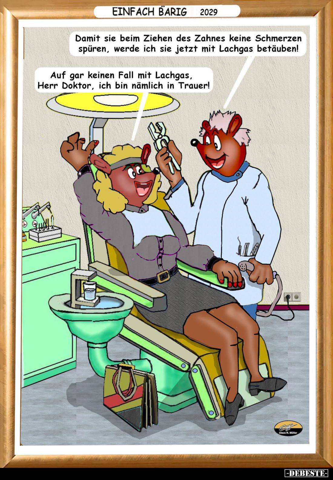 Damit sie beim Ziehen des Zahnes keine Schmerzen spüren, werde ich sie jetzt mit Lachgas betäuben! -
Auf gar keinen Fall mit...