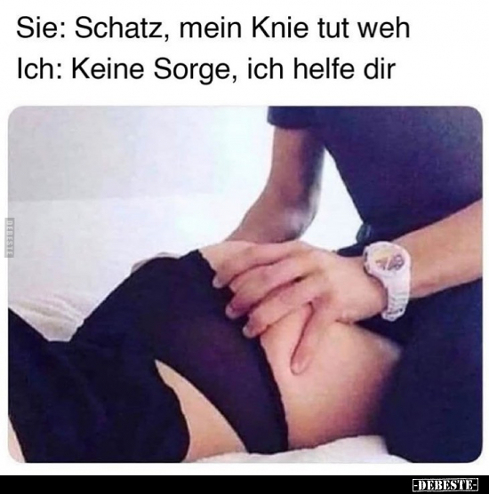 Sie: Schatz, mein Knie tut weh.. - Lustige Bilder | DEBESTE.de