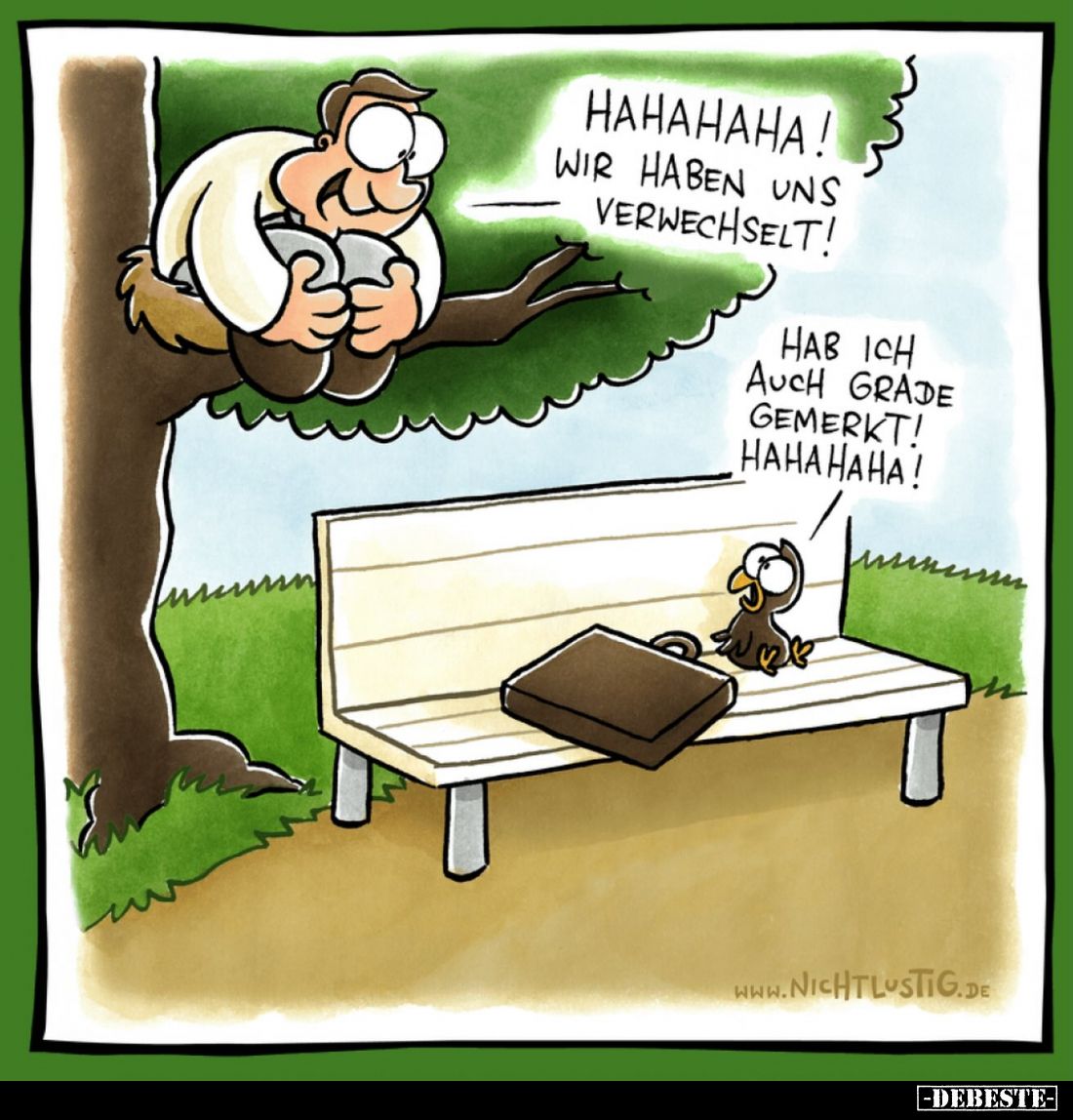 Hahahaha! Wir haben uns verwechselt!
-
Hab ich auch grade gemerkt! Hahahaha!