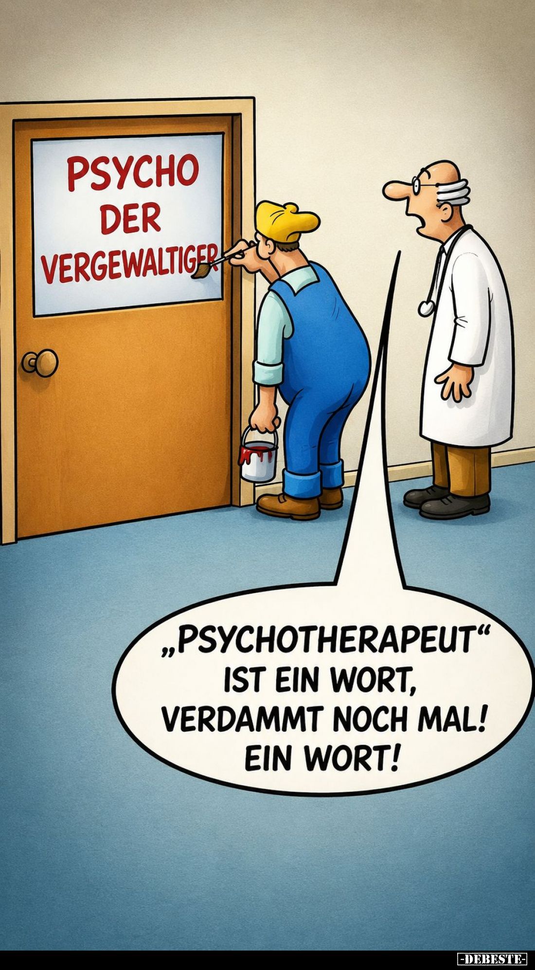 "Psychotherapeut" ist ein Wort, verdammt noch mal! Ein Wort!