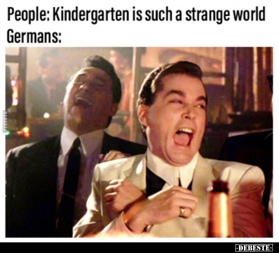 People: Kindergarten is such a strange world.. Germans.. - Lustige Bilder | DEBESTE.de